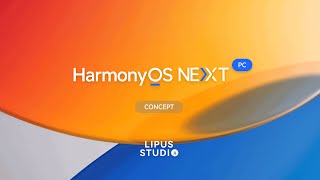 鸿蒙 NEXT，但是 PC 端 | 鸿蒙 OS 电脑版概念宣传片