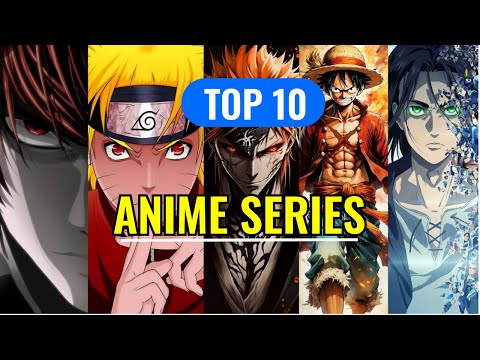 Top 10 Anime Series Of All Time In The World || #anime #top10anime #animeseries