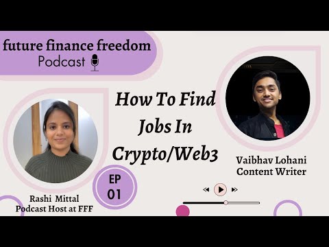 How To Find Jobs In Web3/Crypto in 2023 | Future Finance Freedom Podcast