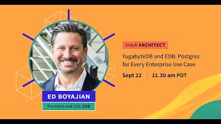 DSS 2021 | YugabyteDB and EDB – Postgres for Every Enterprise Use Case