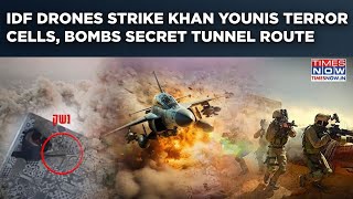 IDF's Dramatic Drone Strike In Khan Younis: Watch Terror Cells, Secret Tunnel Route Bombed| Gaza Op