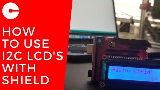 How to use I2C LCD's with Arduino LCD Shield - Circle Electronic