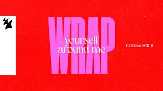 D.O.D feat. NORTH - Wrap Yourself Around Me (Official Lyric Video)