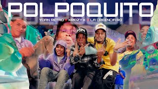 POLPOQUITO - Yoan Retro ❌ Kreizy K ❌ La Creencia RD (Video Oficial) 🤏🏼