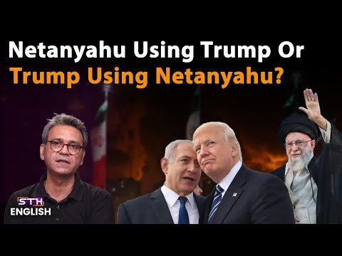 Trump Using Netanyahu Or Netanyahu Using Trump? Iran Israel War Worsens