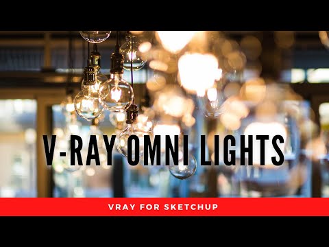 Sketchup Tutorial: How To Render In Vray Using Omni Light