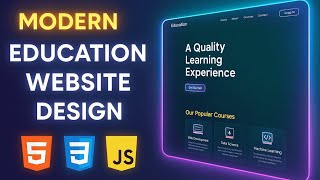 Modern Education Website Design using HTML, CSS & JavaScript | Full Responsive UI Project 2025