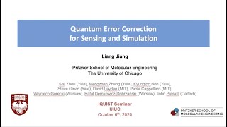 Quantum Error Correction for Sensing and Simulation presented by Liang Jiang, University of Chicago