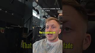 $40 Fresh Haircut in Jeddah, Saudi Arabia 🇸🇦