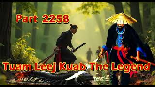 Tuam Leej Kuab The Legend Hmong Warrior  (part 2258)