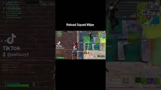 Reload Squad Wipe #squadwipe #fortnitereload
