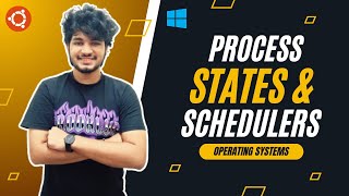 2.1 | Process States | Process Schedulers | Operating Systems