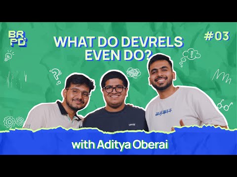 You don't know who a real DevRel is! ft. Aditya Oberai | Breaking Prod | S01E03