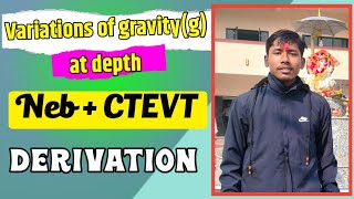 Derive the expressions for variation of gravity (g) at depth || physics || Neb Nepali