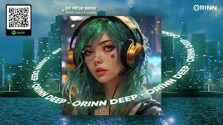HIT ME UP REMIX - BINZ x ORINN x GUANG