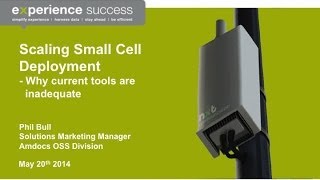 Scaling small cell deployment - Why current tools are inadequate (Amdocs)
