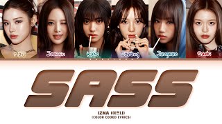 izna (이즈나) 'SASS (Prod. THE HUB)' Lyrics (Color Coded Lyrics)