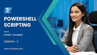 Powershell Scripting Tutorial for Beginners | Powershell Scripting Training Session - 2 | myTectra