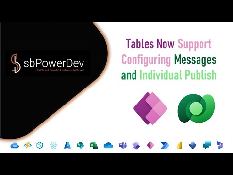 Tables now Support Configuring Messages and Individual Publish | #powerapps|#dataverse|#sbPowerDev