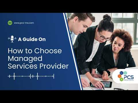 A Guide On How to Choose Managed Services Provider for Your Business