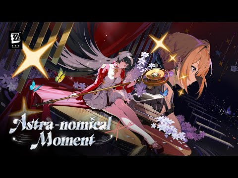 Version 1.5 Teaser - "Astra-nomical Moment" | Zenless Zone Zero