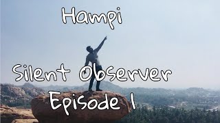 Hampi | Silent Observer | UNESCO | Episode 1 #hampi #hampiruins #unesco #magnificientruins