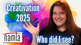 Who'd I see at Creativation 2025?