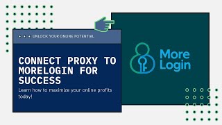 MoreLogin Proxy Setup Tutorial & Best Free Alternatives. Part 4