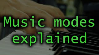 Music modes explained