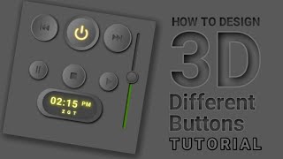 How to design 3d buttons | Different 3d buttons Design Tutorial
