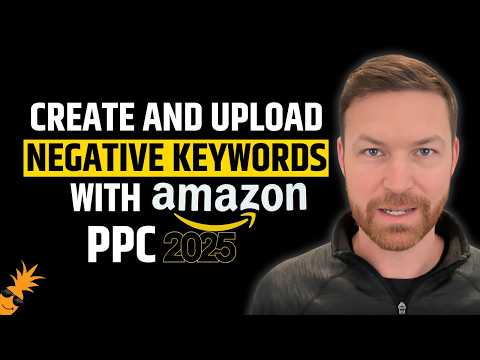 How To Create and Upload Negative Keywords with Amazon PPC