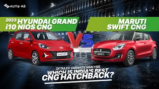 2023 Hyundai Grand i10 Nios CNG vs Maruti Swift CNG - Detailed Variant Analysis || Auto42