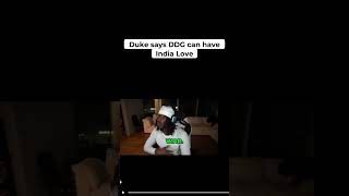 Duke Dennis says DDG can have India Love