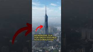 KEREN ! MALAYSIA PUNYA GEDUNG TERTINGGI KE 2 DI DUNIA MENARA MERDEKA 118 #shortvideo #shorts