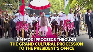 PM Narendra Modi Proceeds Through the Grand Cultural Procession to the President’s Office