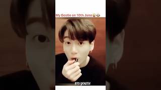 My Bestie on 10th june 😂😜!! #bts#jungkook#shorts#ytshorts#youtubeshorts#btsshorts#btsyouth