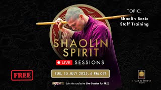 Shaolin Spirit Live Session "Shaolin Basic Staff Flow - Weapon Training" – 15 July, 6 PM CET