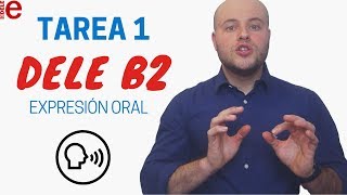 Consejos Para Aprobar la Tarea 1 | DELE B2 | Expresión Oral