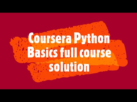 COURSERA SOLUTIONS:PYTHON BASICS FULL COURSE SOLUTION WEEK 1,2,3,4 2020||PYTHON FOR BEGINEERS|SOLVED