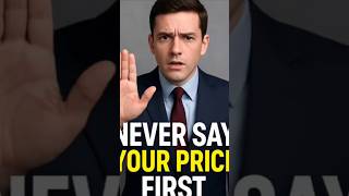 Never Say Your Price First 🎯 Smart Negotiation Hacks#shorts #NegotiationTips#viral #SalesHacks
