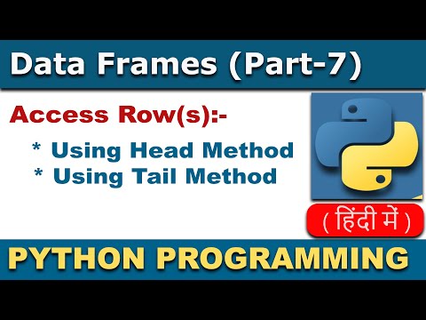 Access Row(s) in Python Data Frame | Head & Tail Methods in Python Data Frame In Hindi #7