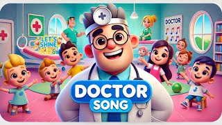 Doctor Song | Fun Kids Song About Doctors | Let's Shine Kids