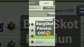 BangSkot Pensiun COC😢sejak Agustus 2022 #clashofclans #bangskot #cocshorts #cocindonesia #clasher