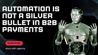 Automation is NOT a silver bullet in B2B Payments! #b2bpayments