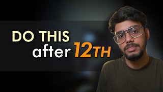 Why 90% students regret after 12th