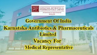 Karnataka Antibiotics & Pharmaceutical Limited | Medical Representative Vacancy