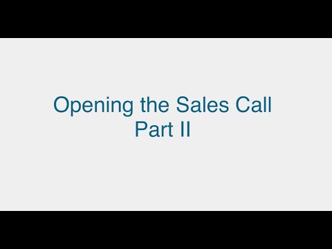 Opening The Sales Call - Part Two