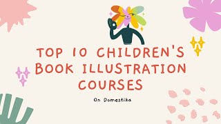 Top 10 Children's Book Illustration Courses on Domestika