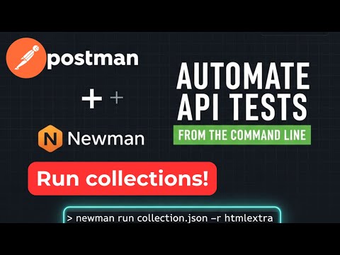 Postman Newman Tutorial (2025) - Run Collections from the Command Line