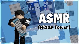 Nizar Slapping Tower but it's CREAMY Keyboard ASMR!